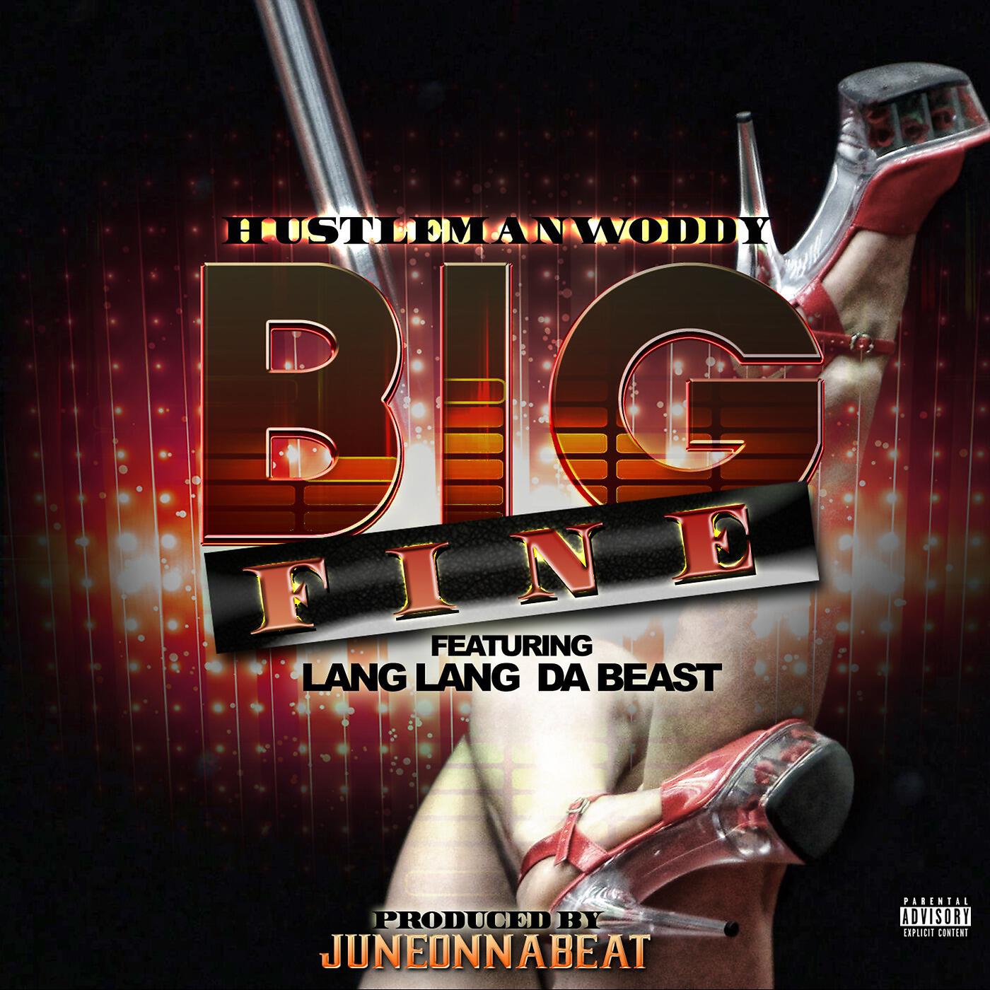 Hustleman Woddy & Lang Lang da Beast - Big Fine