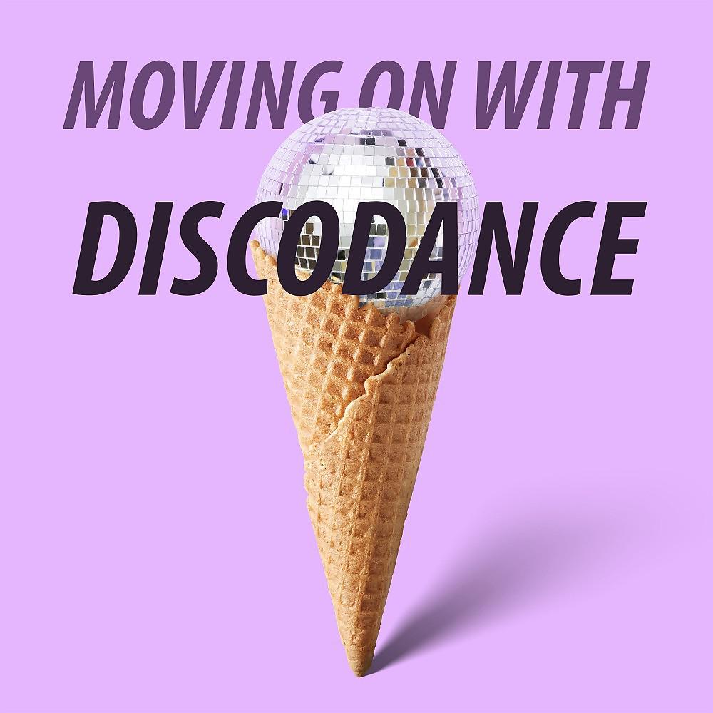 Постер альбома Moving on with Discodance