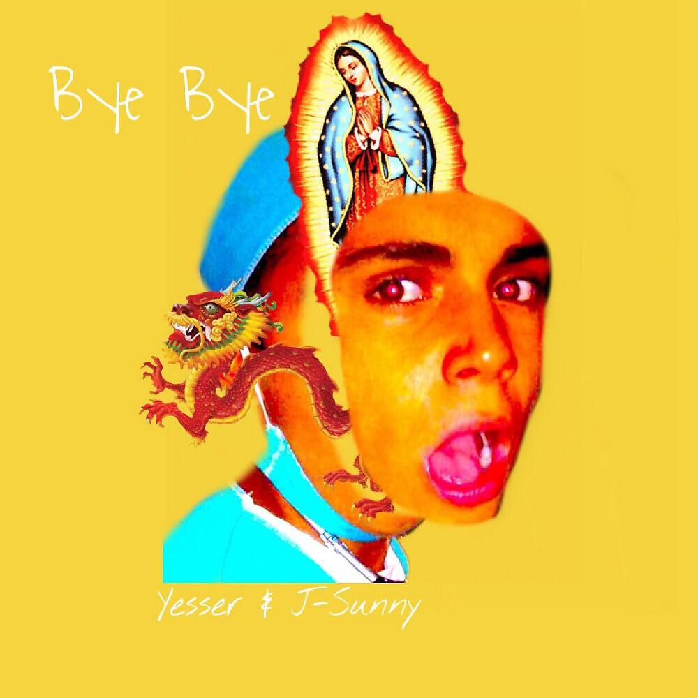 Yesser & J-Sunny - Bye Bye