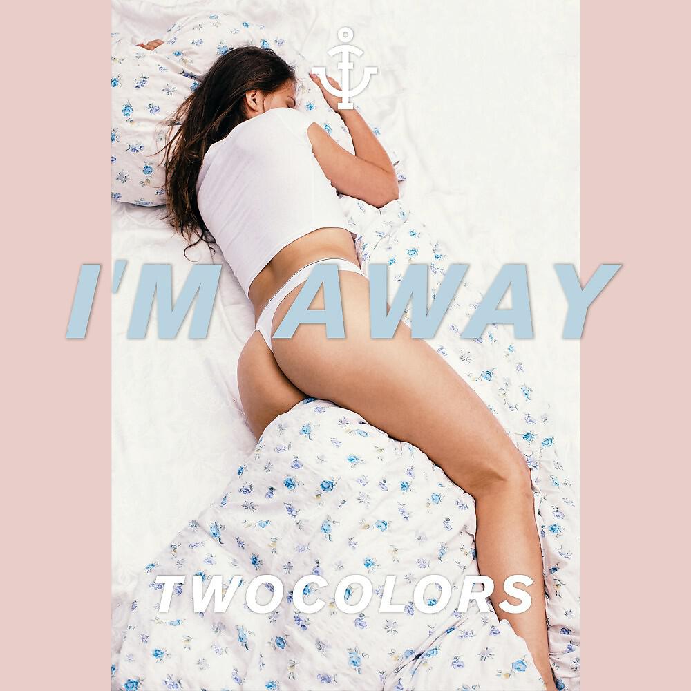 twocolors - I'm Away