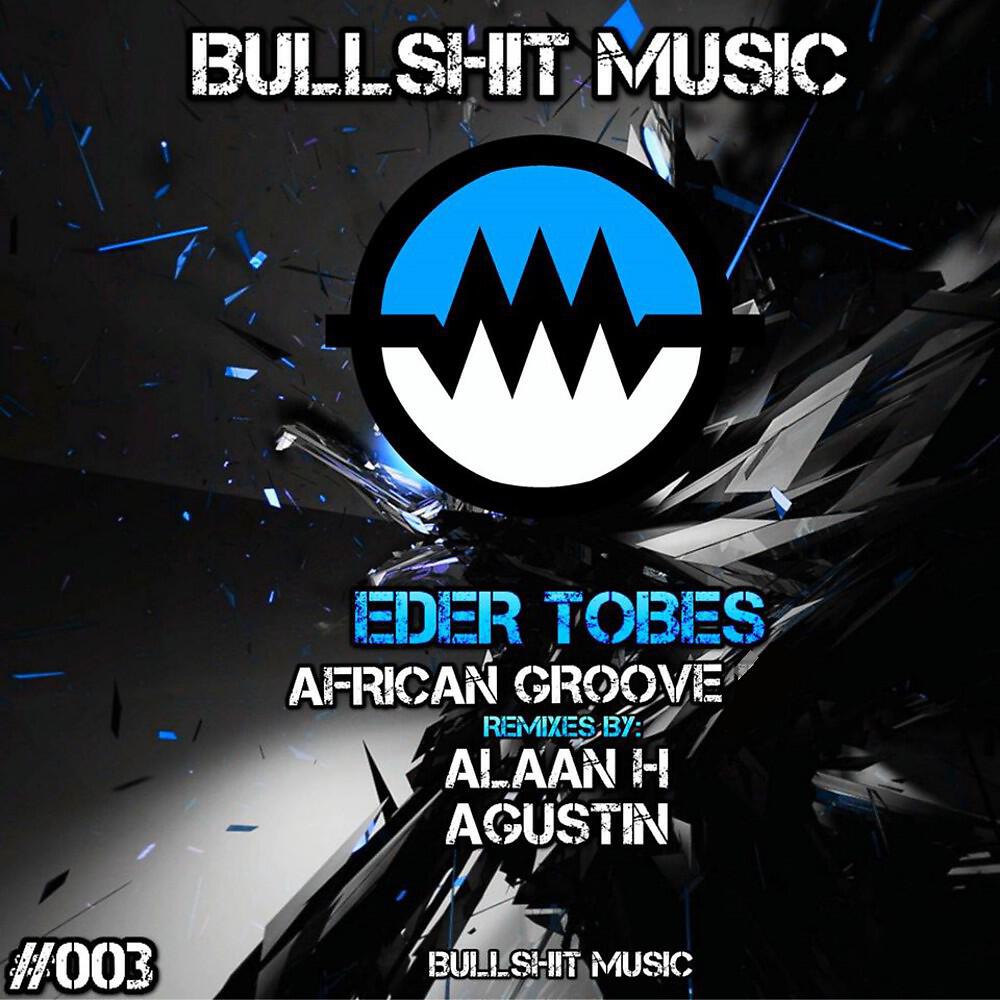 Eder Tobes - African Groove (Alaan H Remix)