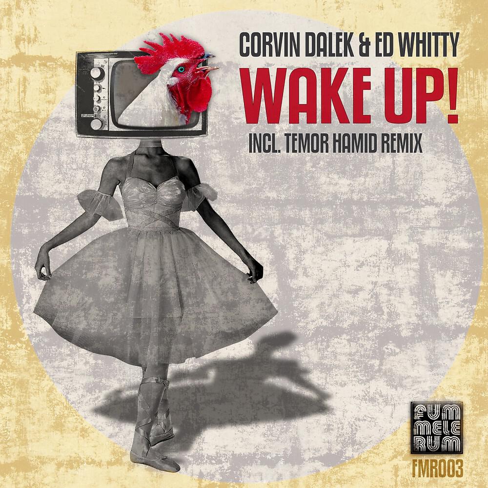 Corvin Dalek & Ed Whitty - Wake Up! (Ed Whittys Insomnia Mix)