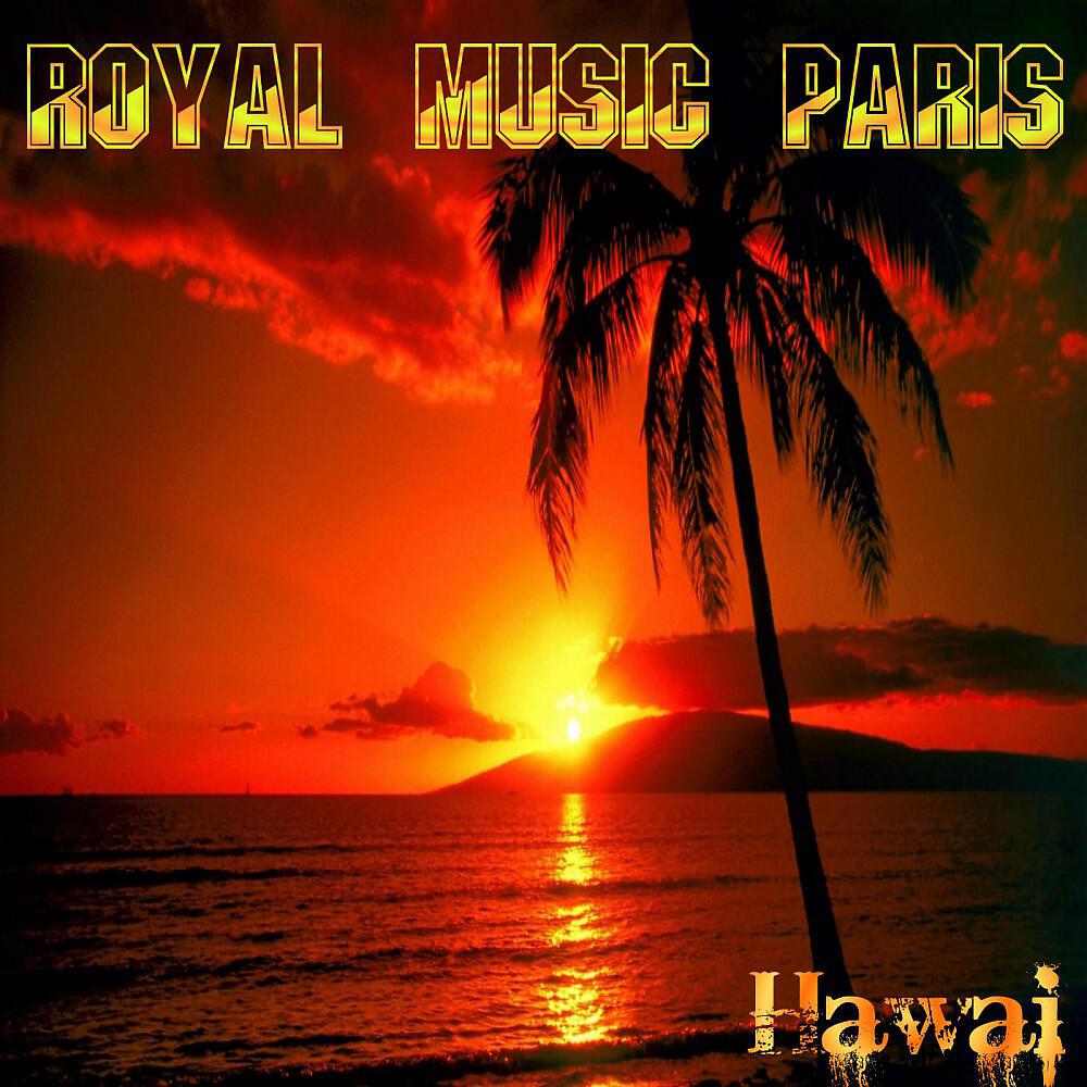 Royal Music Paris - Hawai (Original Mix)