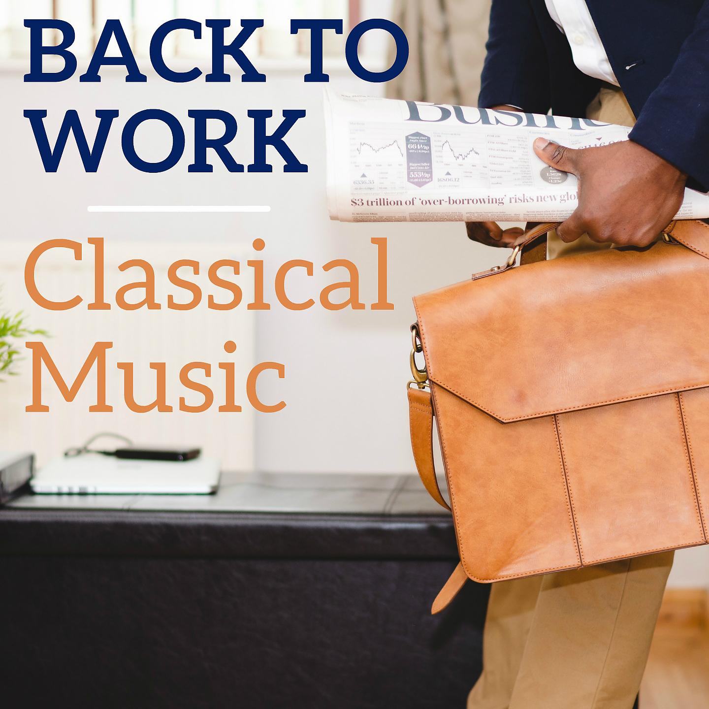 Постер альбома Back To Work Classical Music