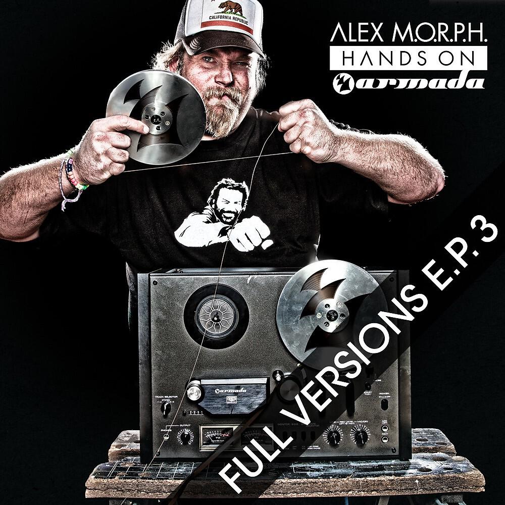 M o r p h. Alex m.o.r.p.h.. Alex Morph. Alex m.o.r.p.h. фото. Alex m.o.r.p.h.-hands on Armada.