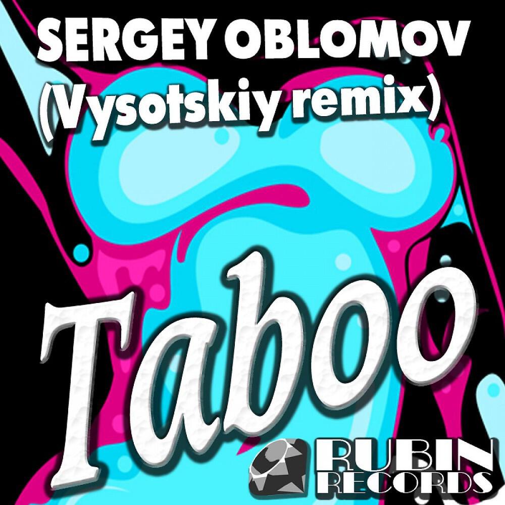 Sergey Oblomov & Vysotskiy - Taboo (Vysotskiy Remix)