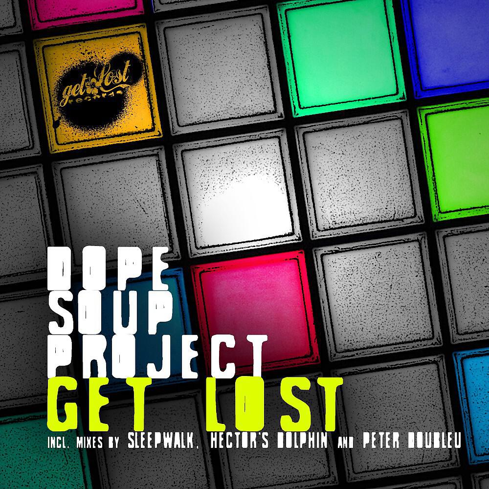 Dope Soup Project - Get Lost (Peter Doubleu Remix)