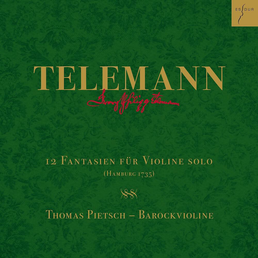 Thomas Pietsch - Fantasia for solo Violin No. 11 in F Major, TWV 40:24: III. Da capo. Un poco vivace