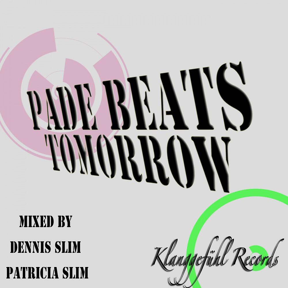 Pade Beats - Tomorrow (Dennis Slim Remix)