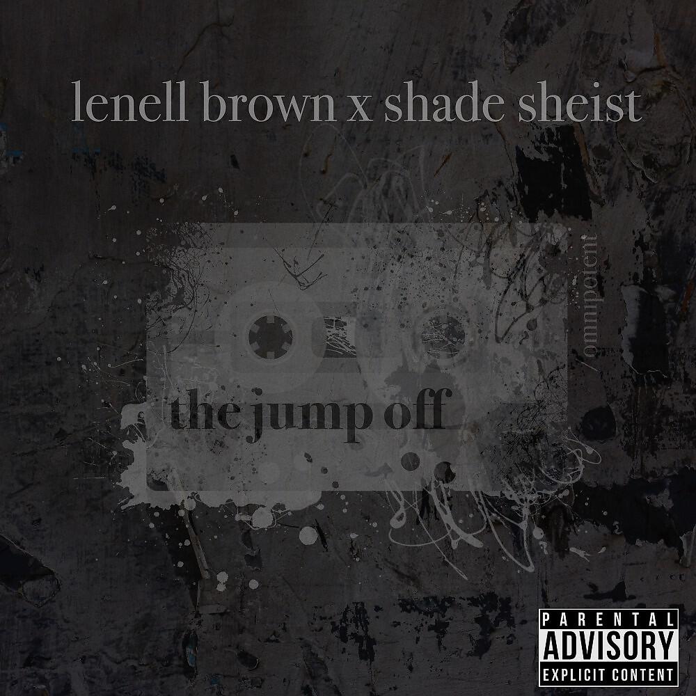 Lenell Brown & Shade Sheist - The Jump Off