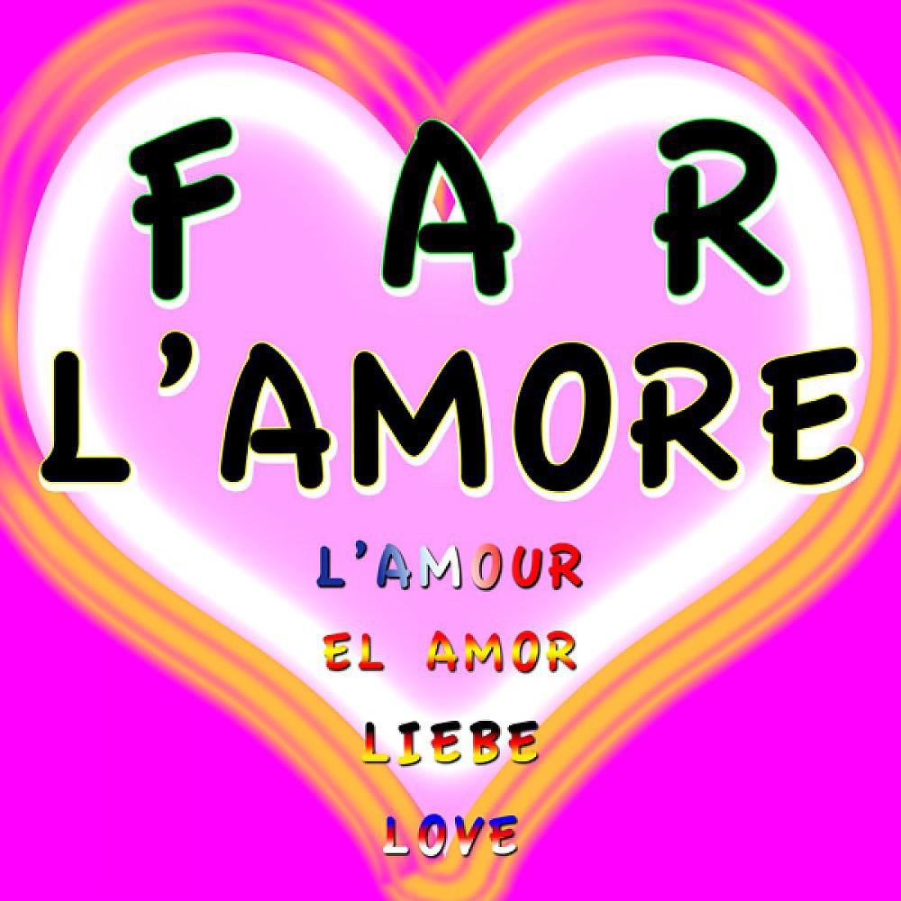 Постер альбома Far L'amore (Music Like Prosecco and Champagne)