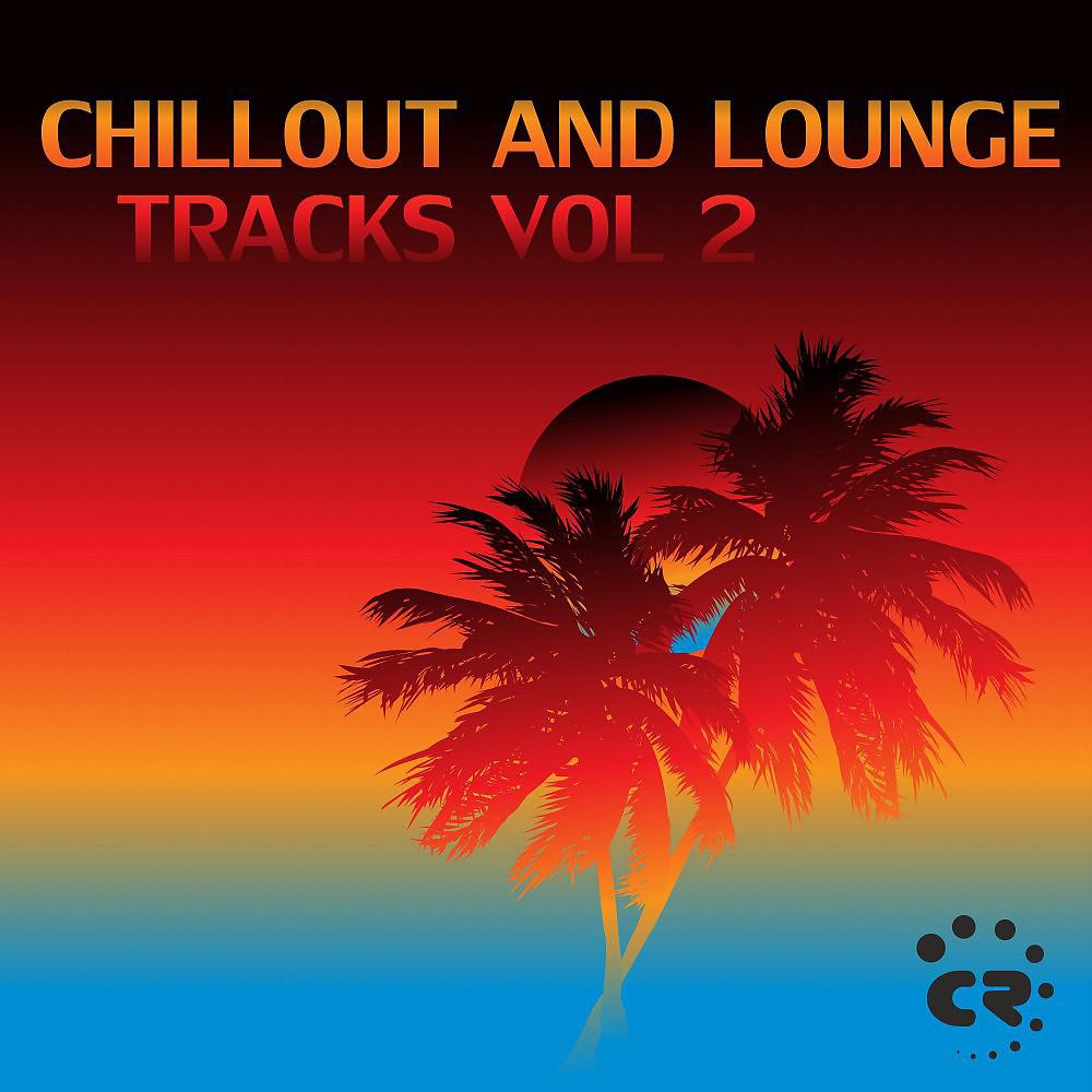 Постер альбома Chillout and Lounge Tracks, Vol. 2