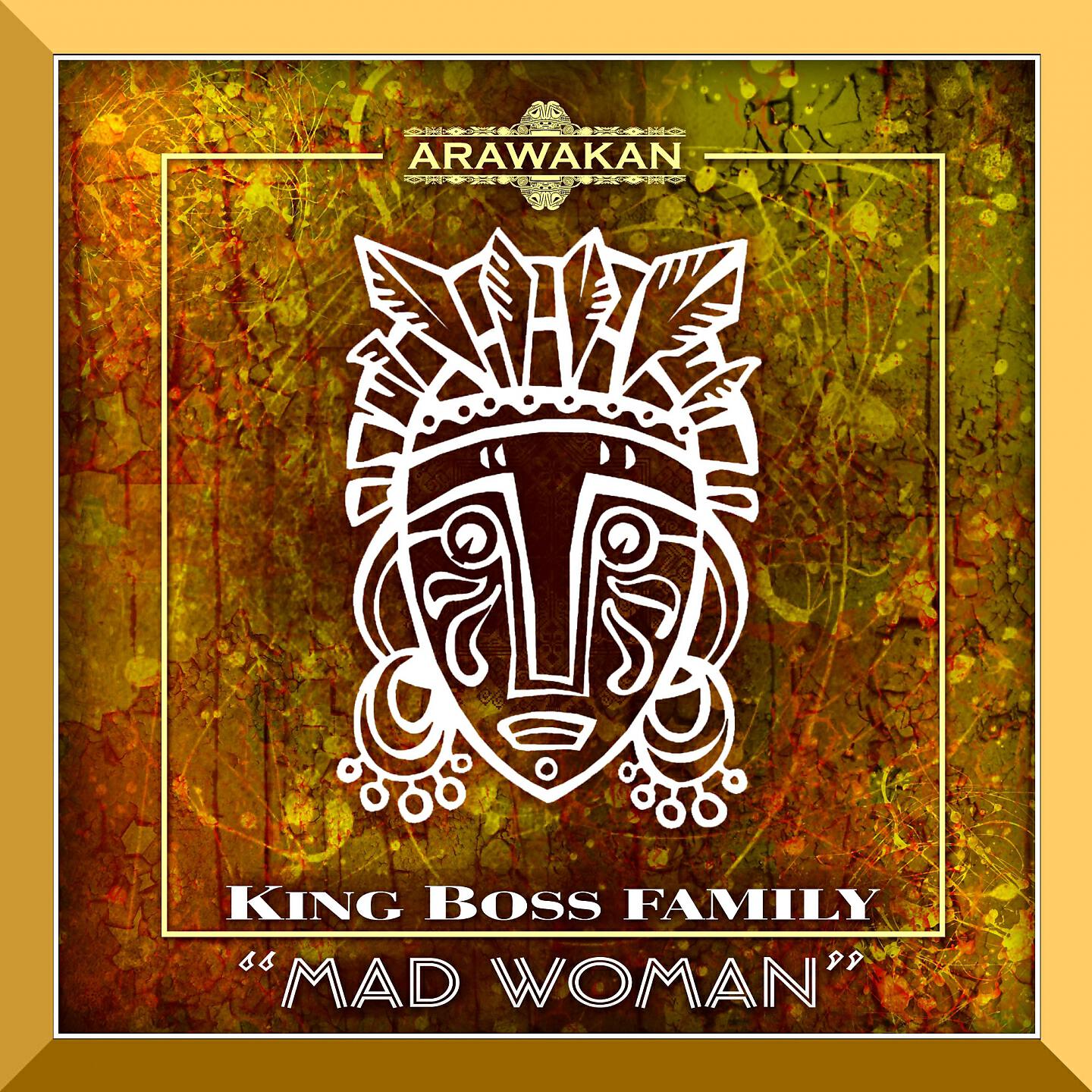 King Boss Family - Mad Woman
