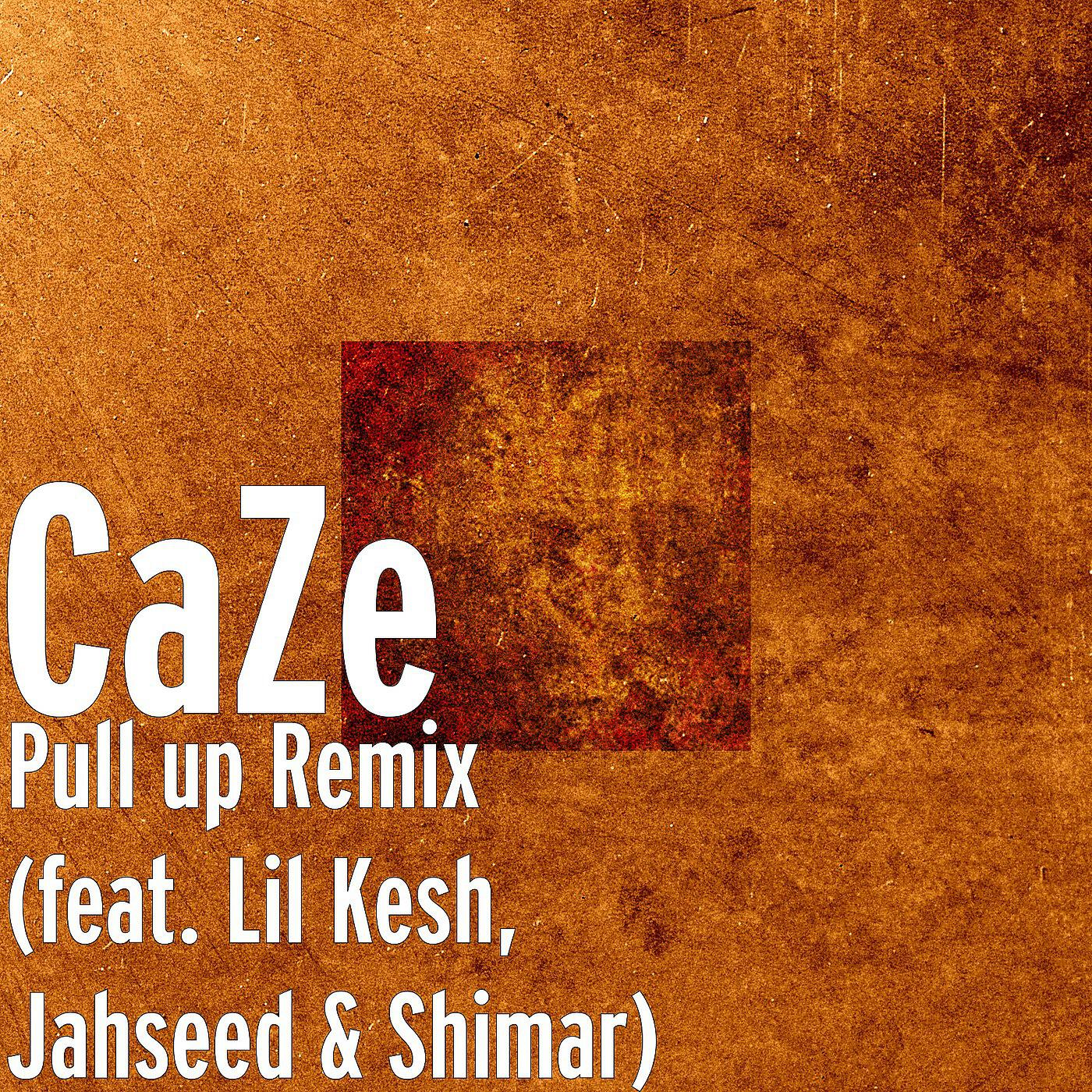 CaZe - Pull up (Remix) [feat. Lil Kesh, Jahseed & Shimar]