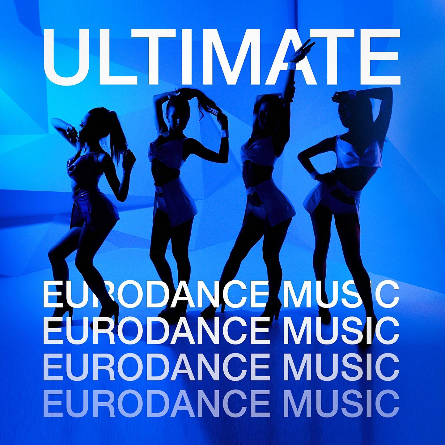 Постер альбома Ultimate Eurodance Music