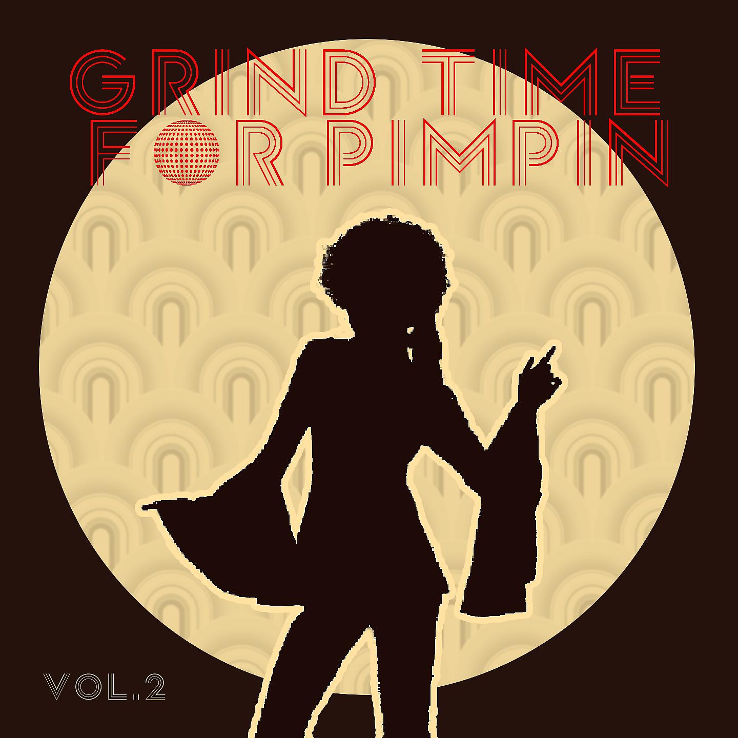 Постер альбома Grind Time For Pimpin,Vol.2