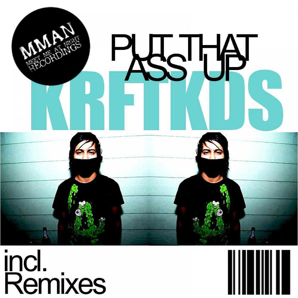 KRFTKDS - Put That Ass Up (The Mass Brothers Remix)