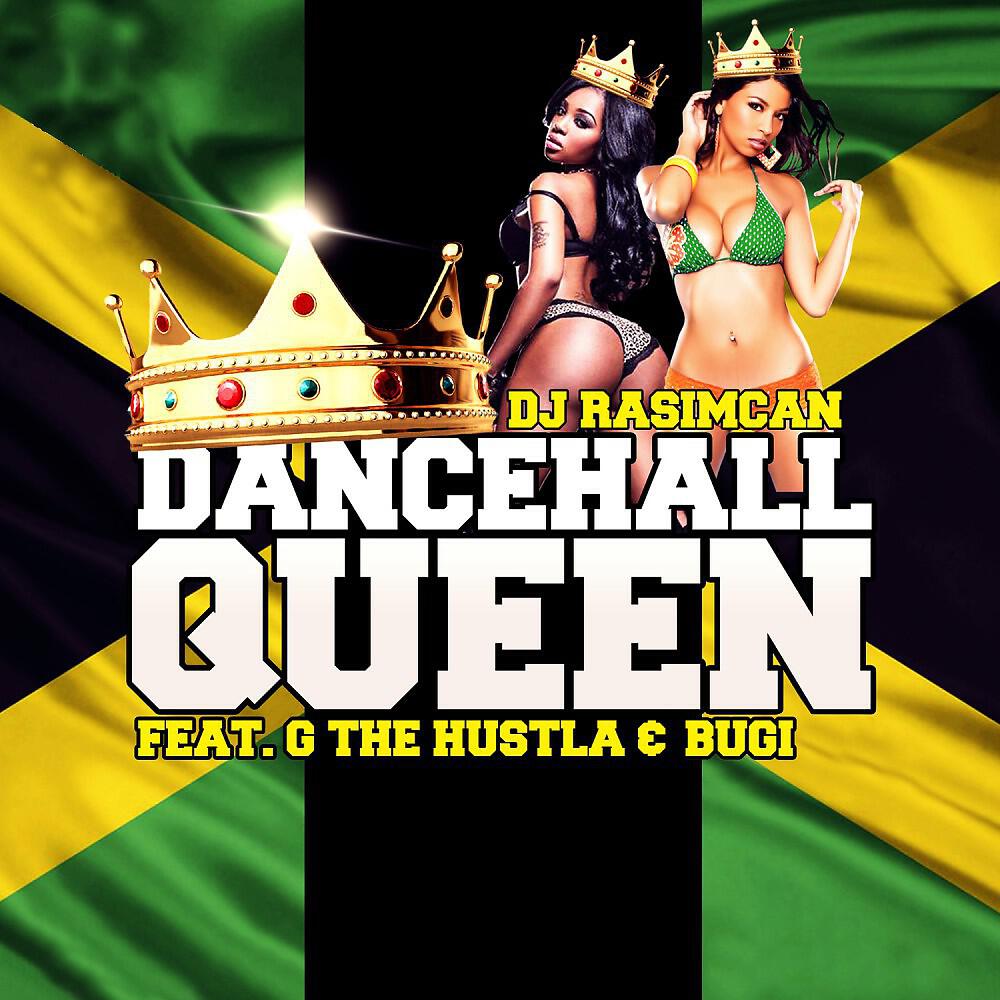 DJ Rasimcan feat. G The Hustla & Bugi - Dancehall Queen (Main)
