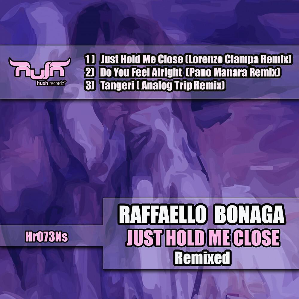 Raffaello Bonaga - Just Hold Me Close (Lorenzo Ciampa Remix)