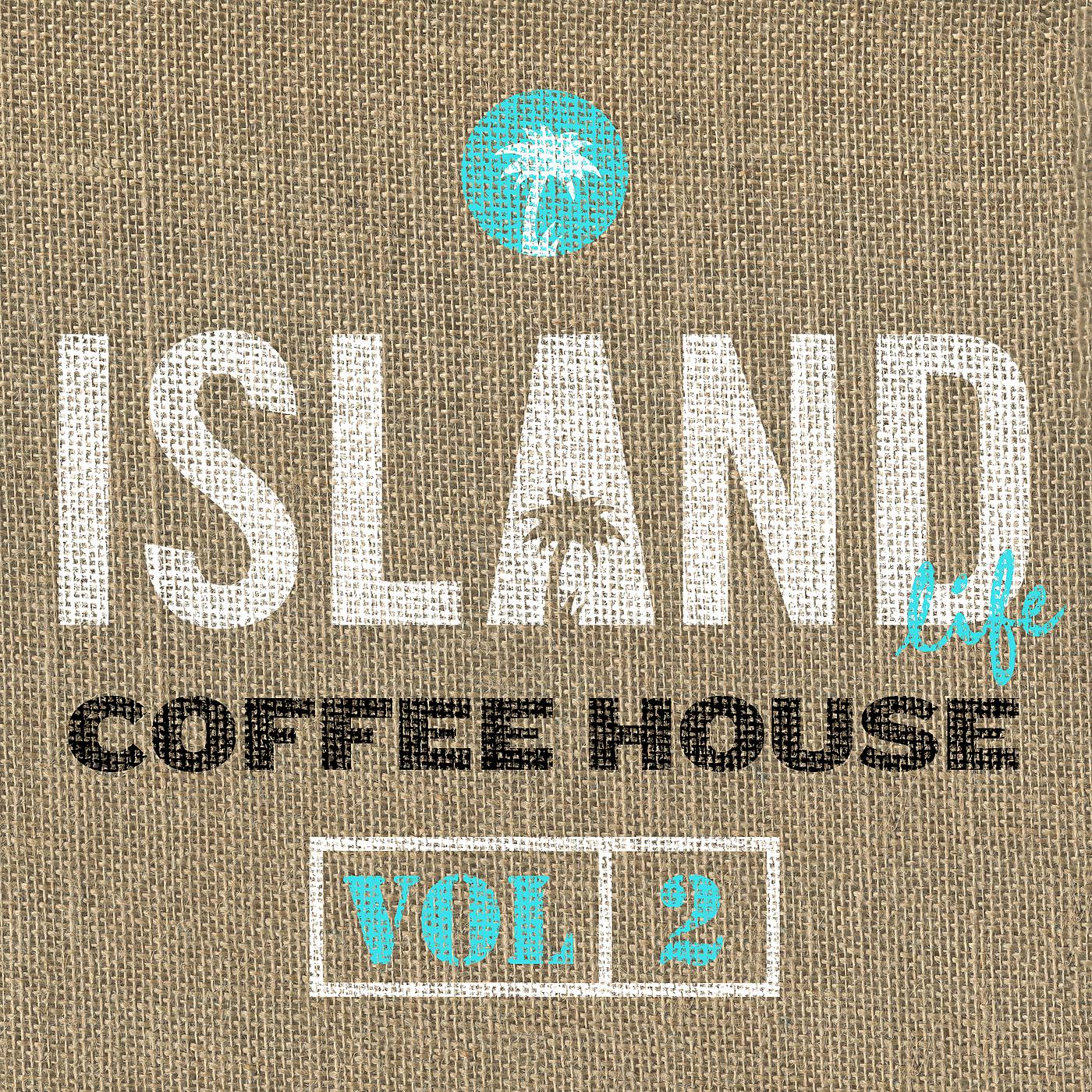 Постер альбома Island Life Coffee House (Vol. 2)