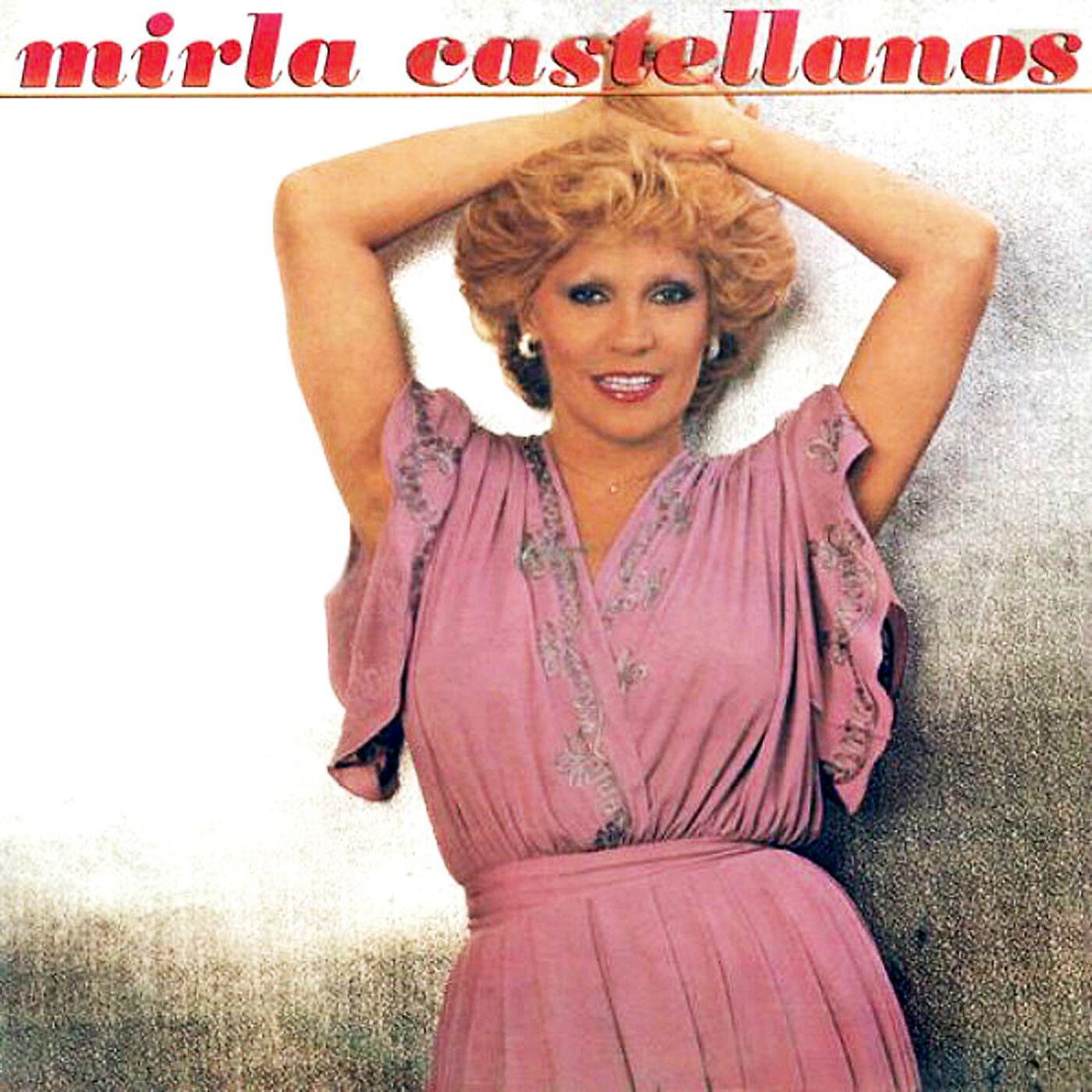 Mirla Castellanos - No le hagas lo que a mí