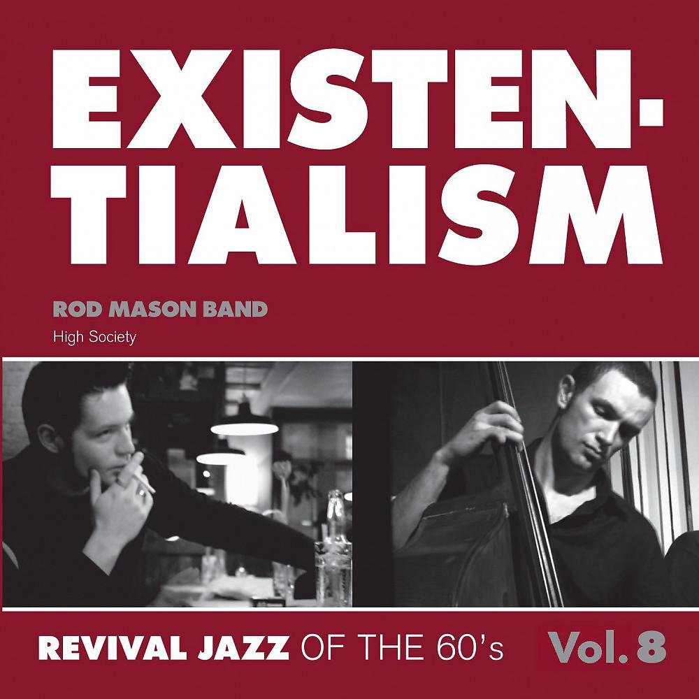 Постер альбома Existentialism - Revival Jazz of the 60's Vol. 8