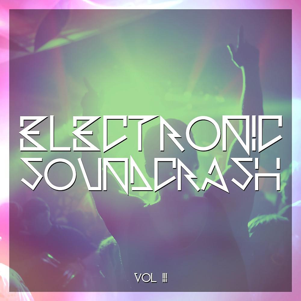 Постер альбома Electronic Soundcrash, Vol. 3