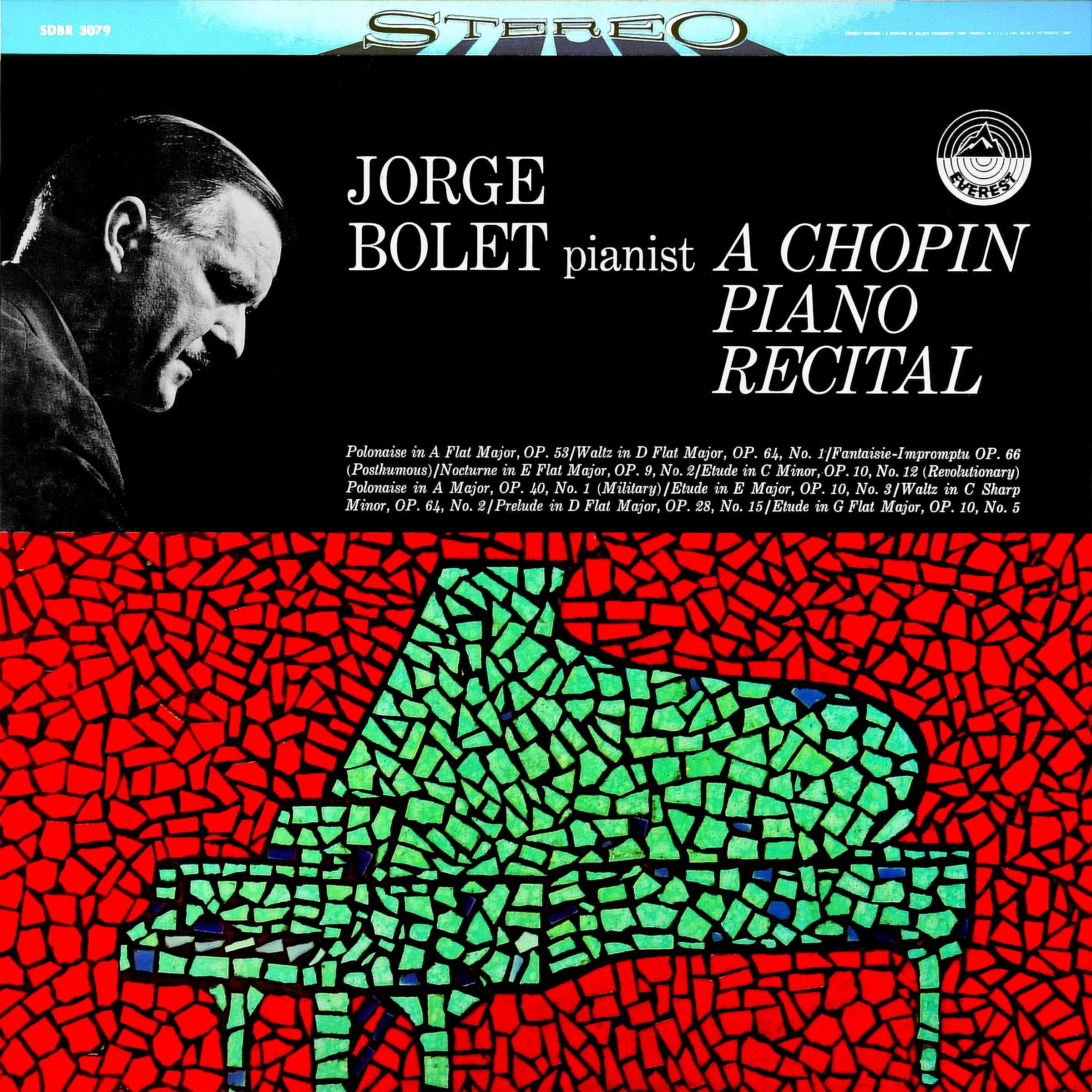Постер альбома Jorge Bolet: A Chopin Piano Recital (Transferred from the Original Everest Records Master Tapes)