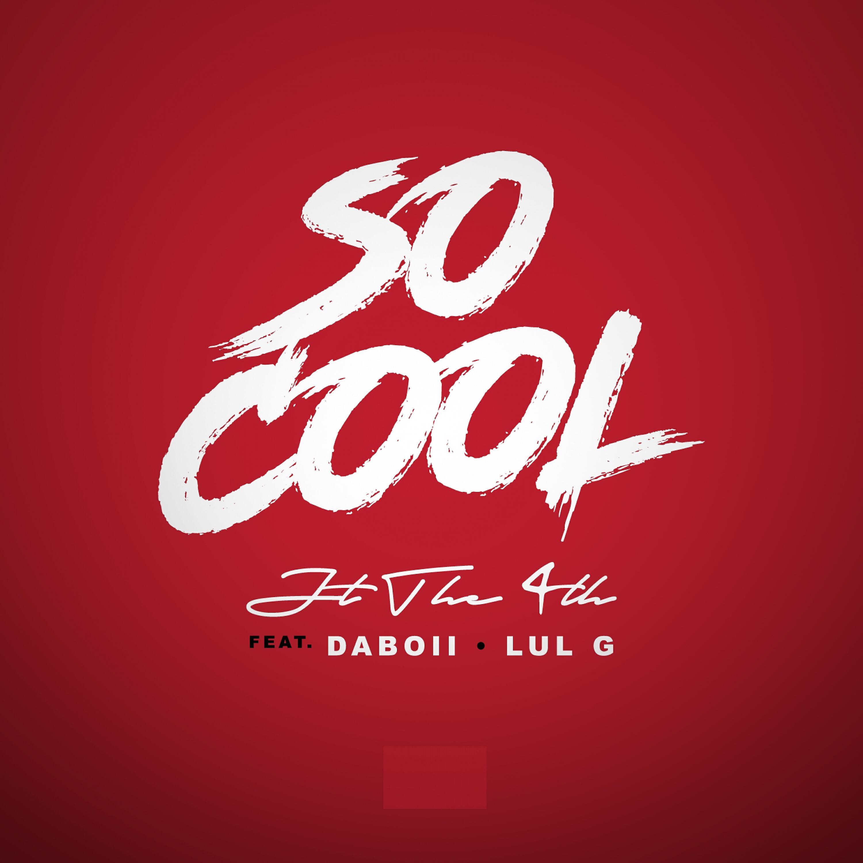 JT the 4th - So Cool (feat. Daboii & Lul G)