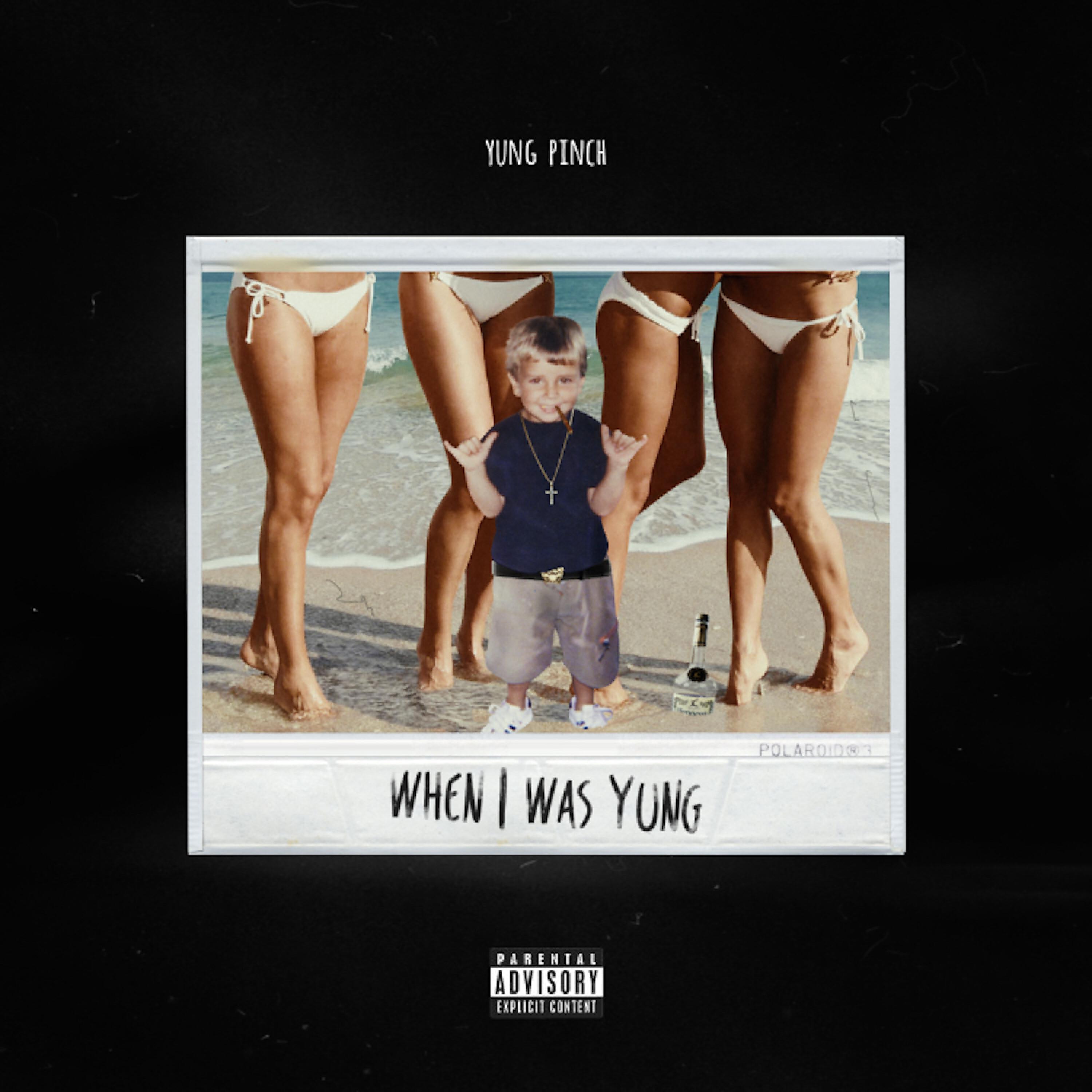 Yung Pinch - When I Was Yung