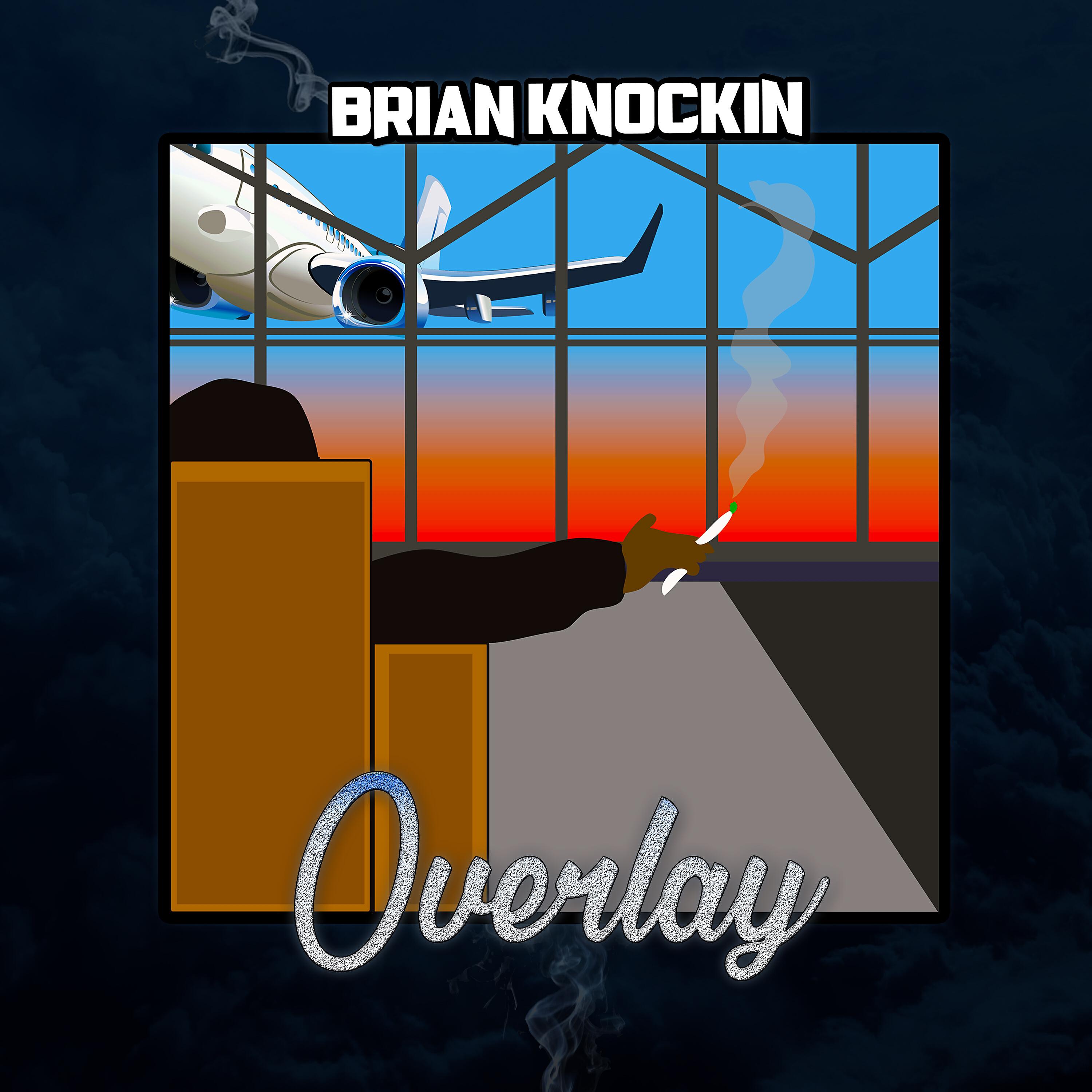 Brian Knockin - Overlay