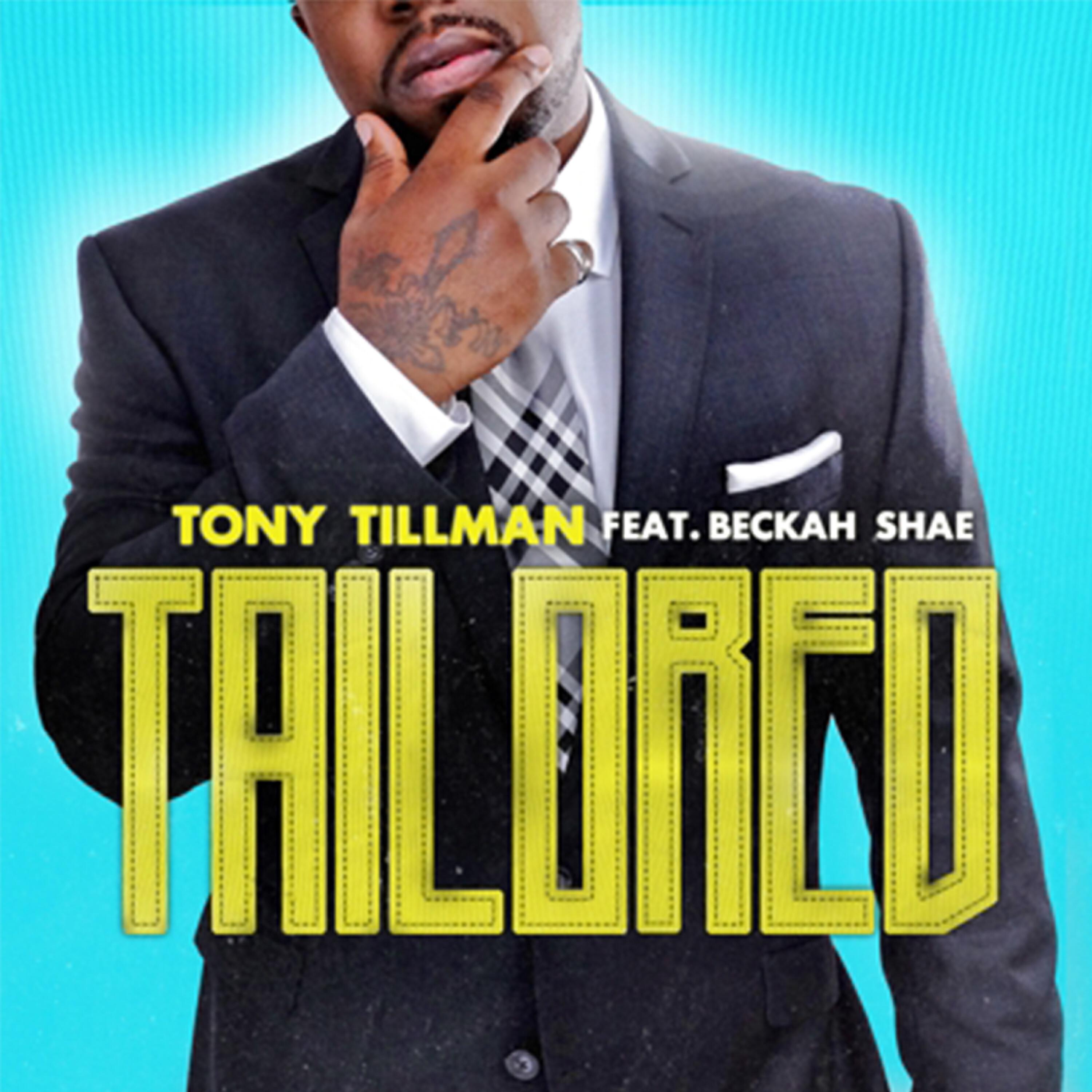 Tony Tillman - Tailored (feat. Becky Shae)