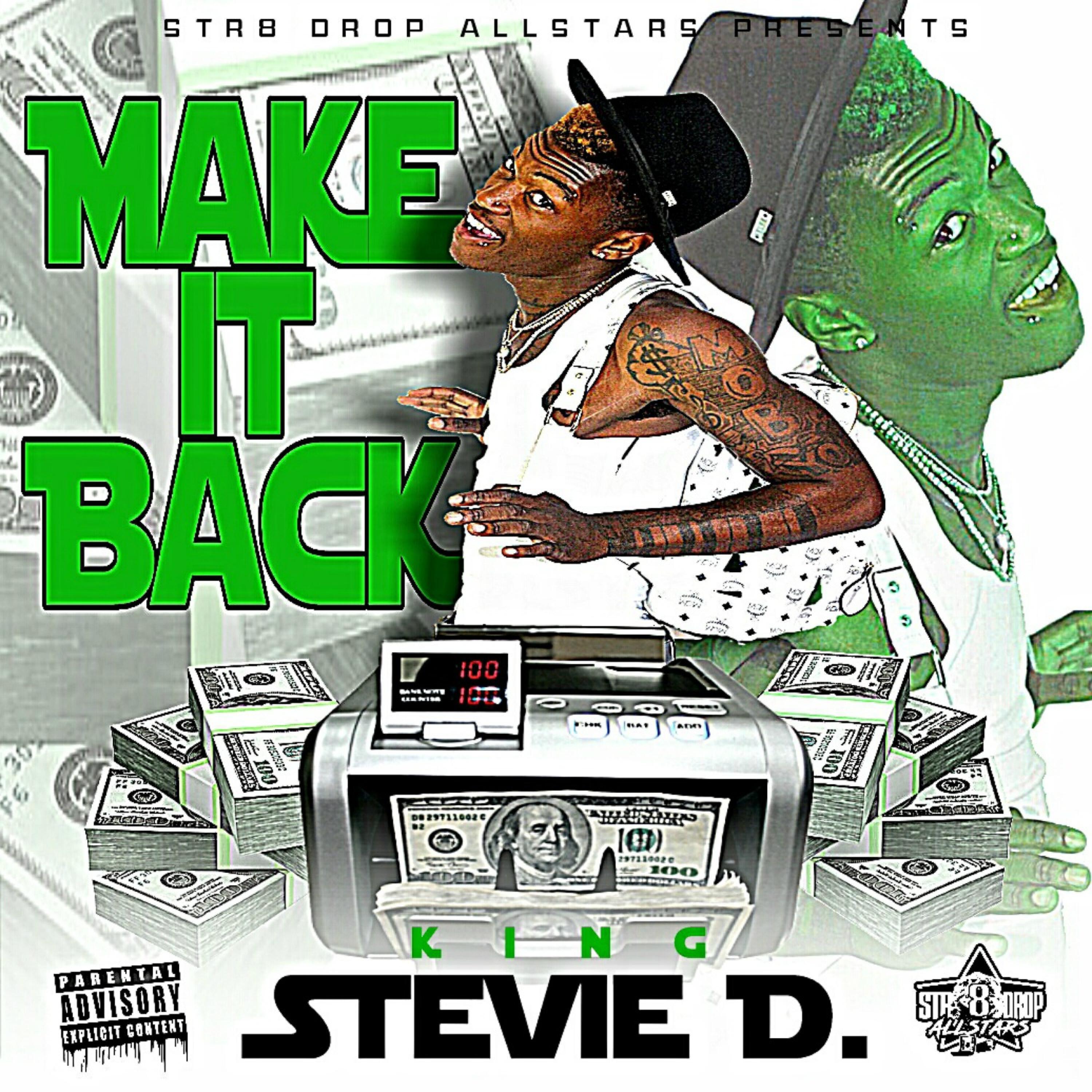 King Stevie D. - Make It Back