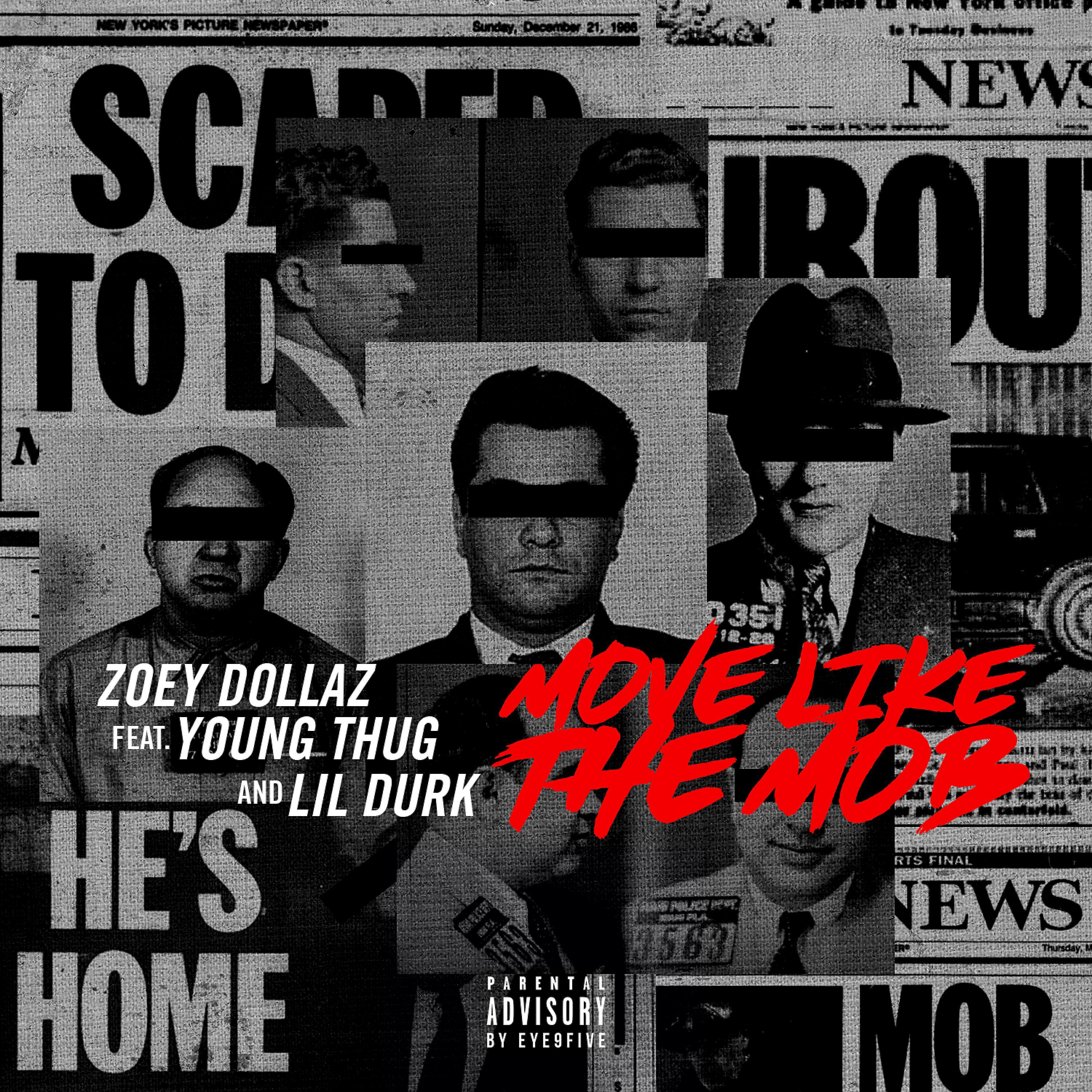 Zoey Dollaz - Move Like the Mob (feat. Young Thug & Lil Durk)