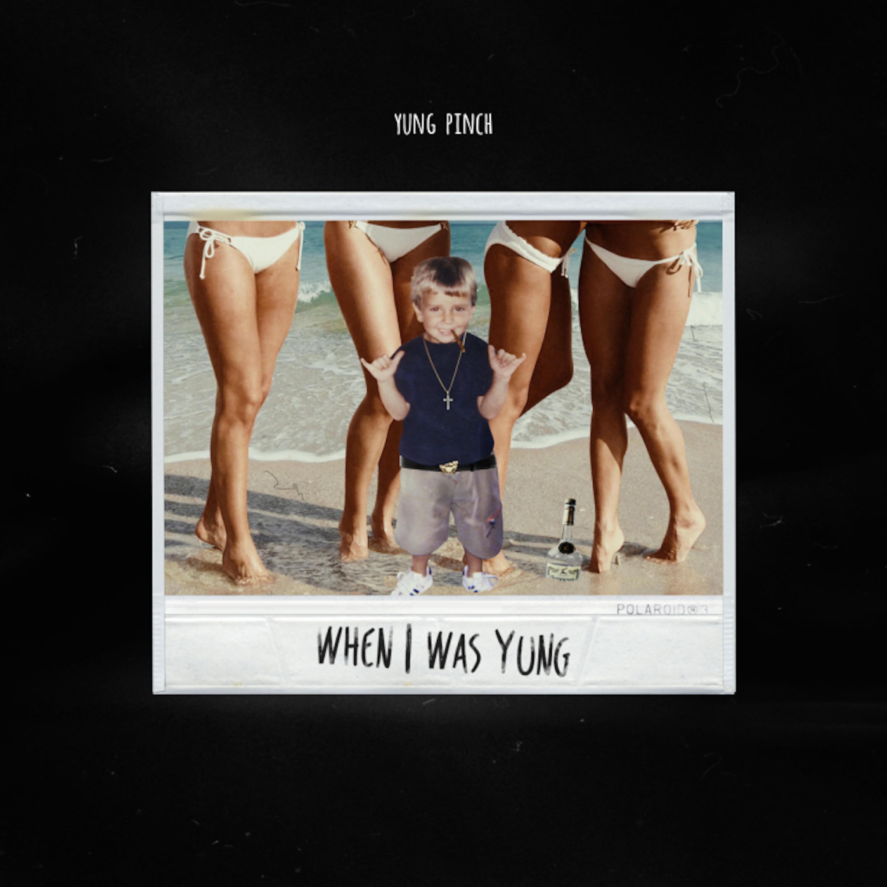 Yung Pinch - When I Was Yung