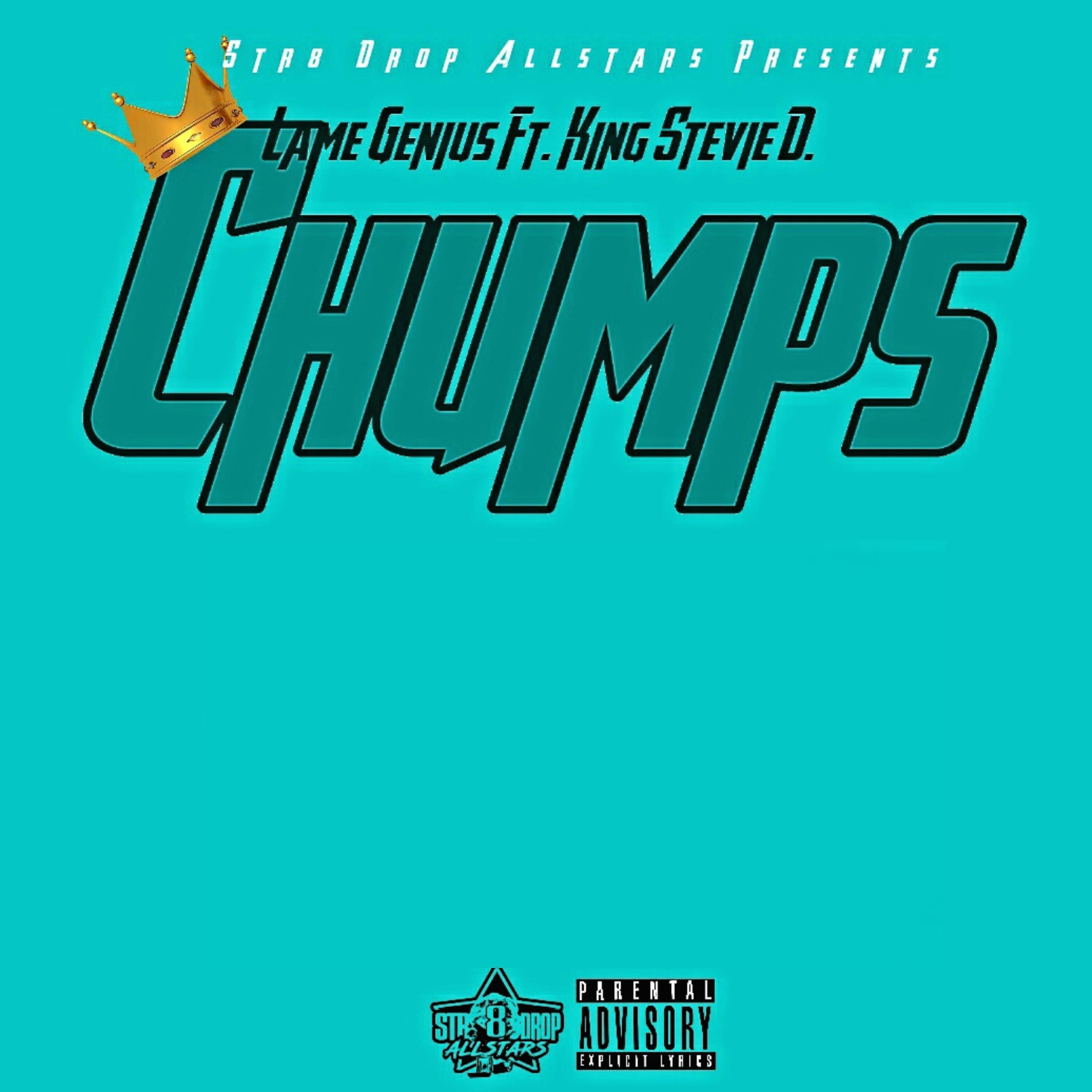 LAME Genius - Chumps (feat. King Stevie D. & LAME Genius)