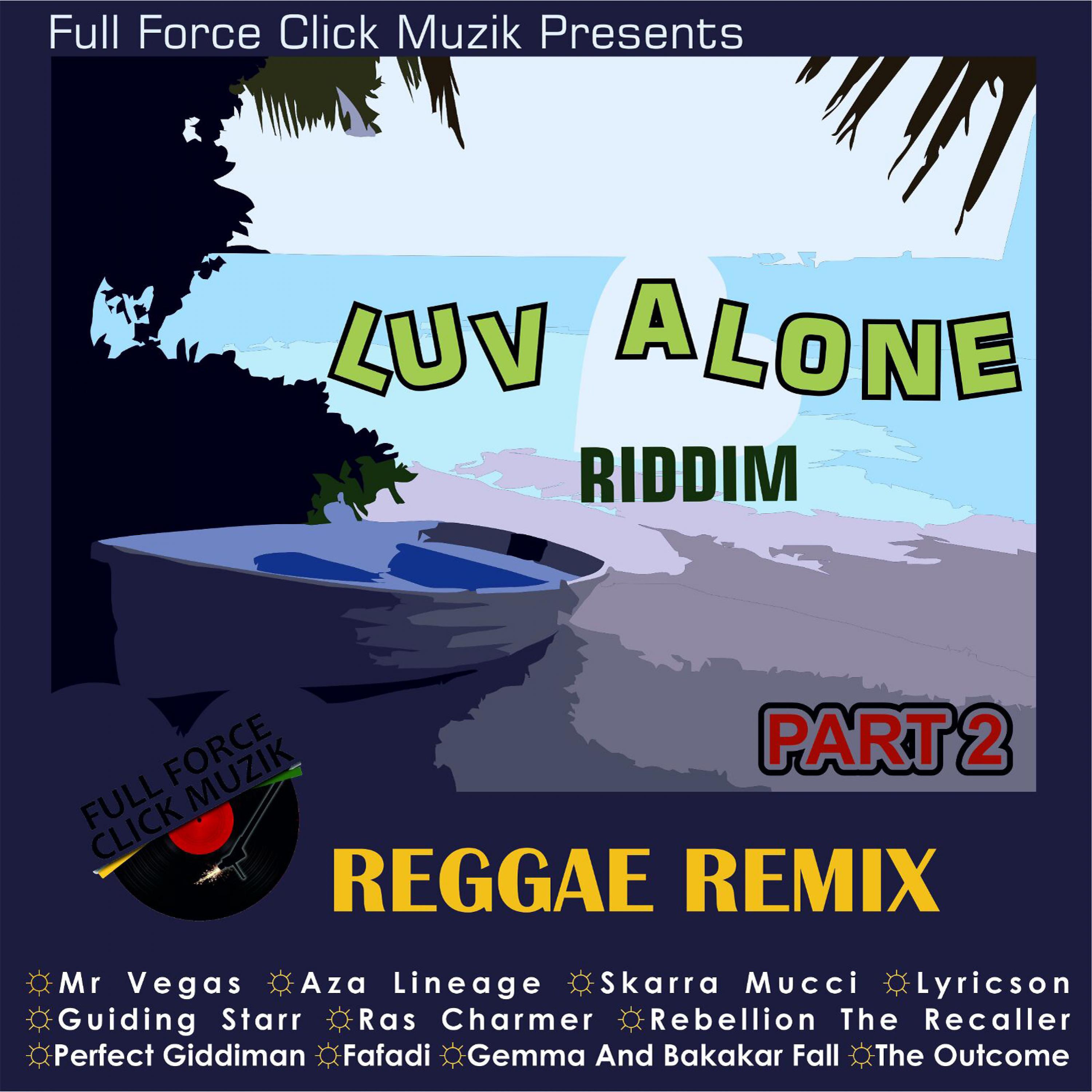 Постер альбома Luv Alone Riddim (Remixes)