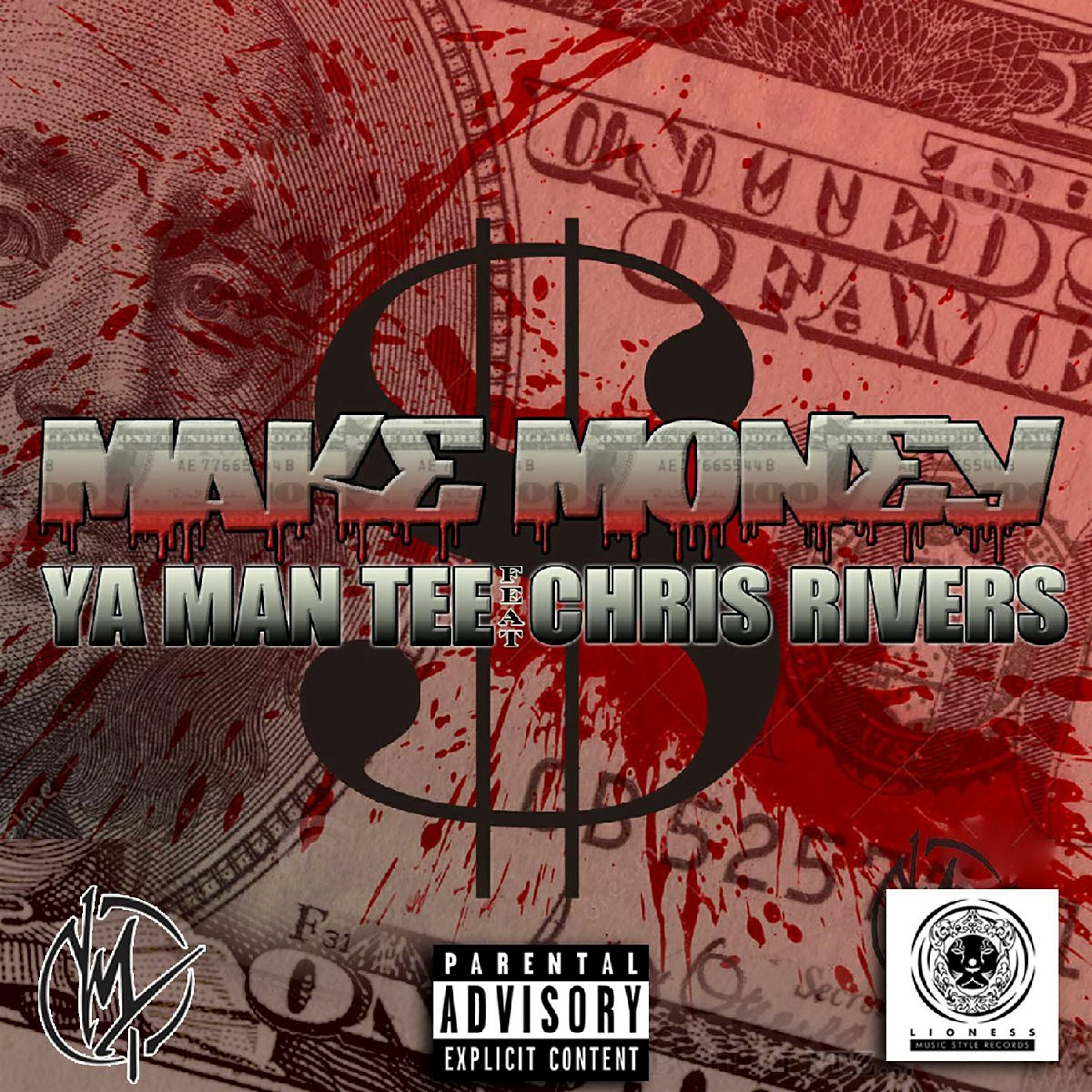 Ya Man Tee - Make Money (feat. Chris Rivers)