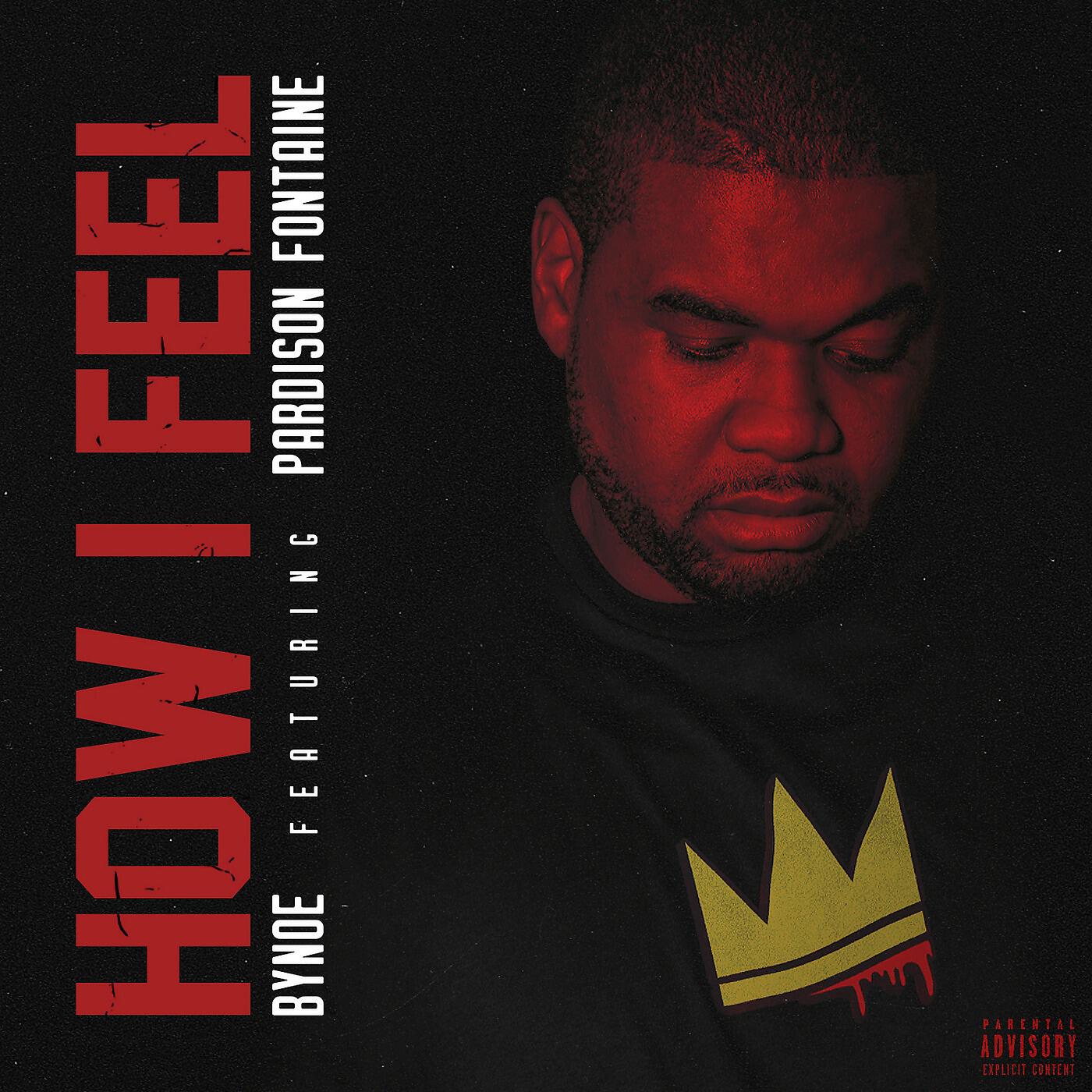 Bynoe - How I Feel (feat. Pardison Fontaine)