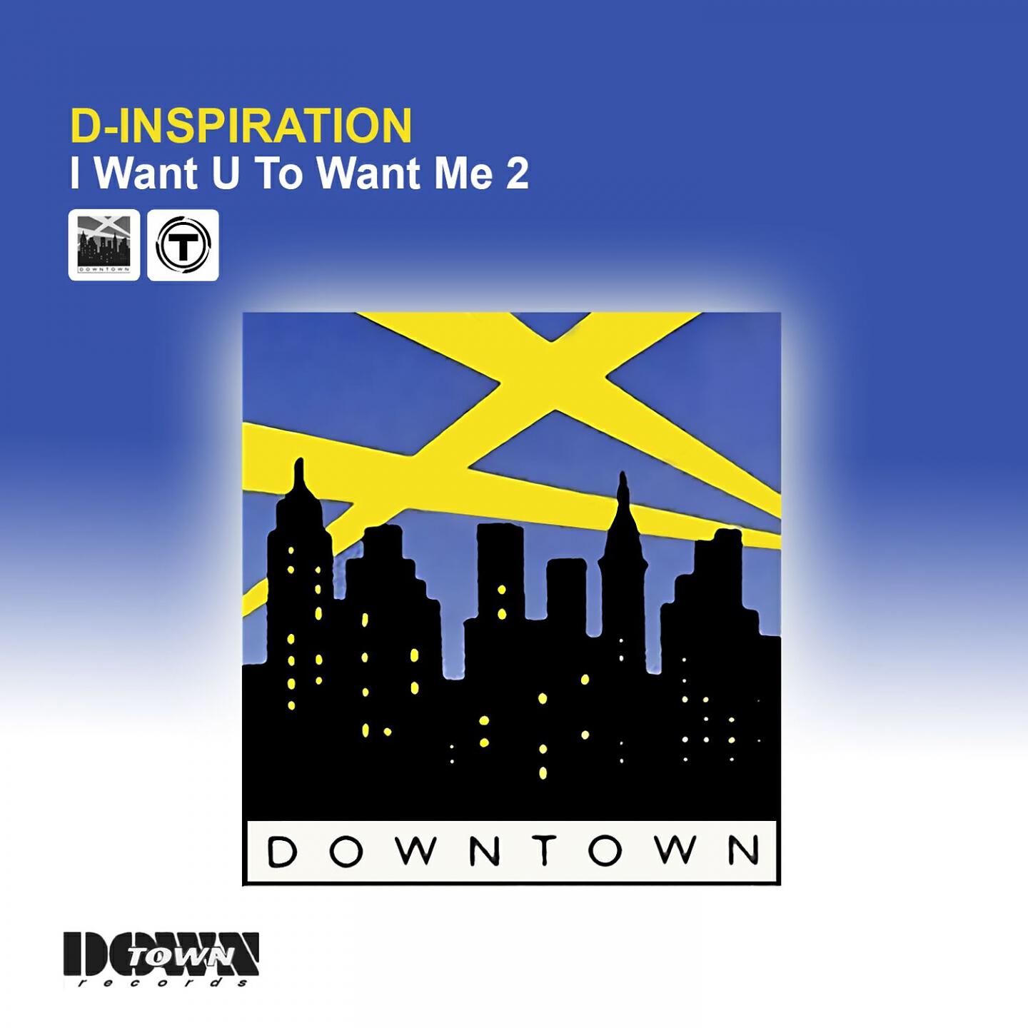 D-Inspiration - I Want U to Want Me 2 (In da House)