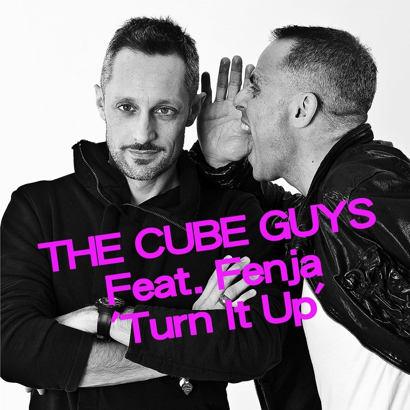 The Cube Guys - Turn It Up (The Cube Guys & Marco Fratty Radio Edit)