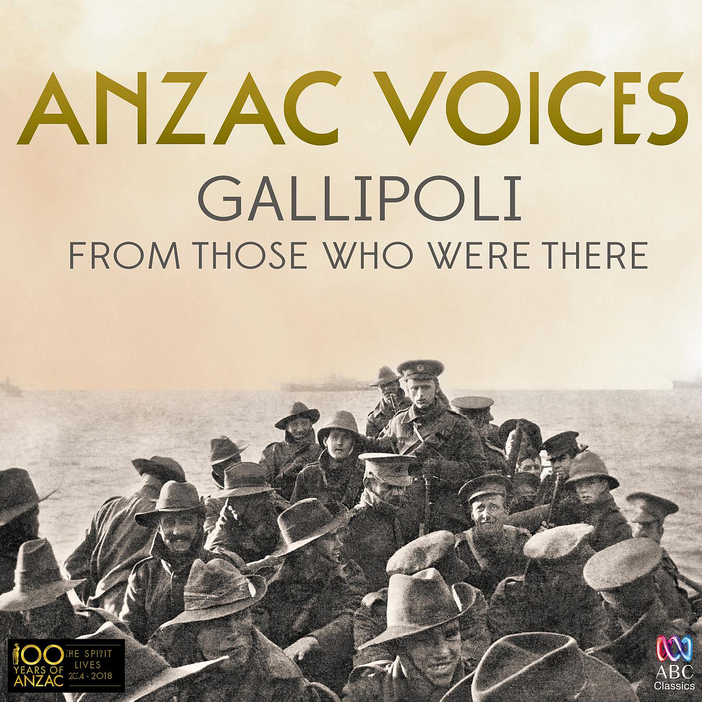 Постер альбома Anzac Voices: Gallipoli From Those Who Were There