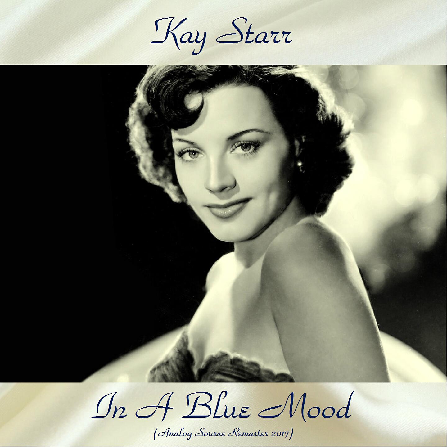 Kay Starr - What Will I Tell My Heart? (Remastered 2017)