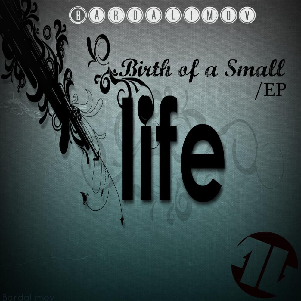 Bardalimov - Birth of a Small Life
