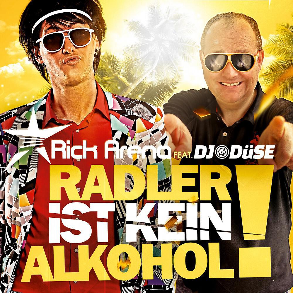 Rick Arena - Radler ist kein Alkohol (Voll ist toll Mix)
