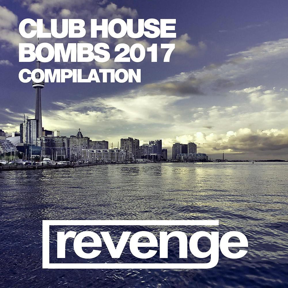 Постер альбома Club House Bombs 2017