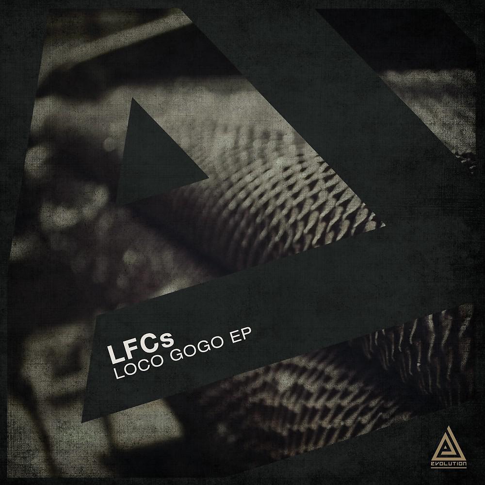 Постер альбома Lfcs - Loco Gogo EP