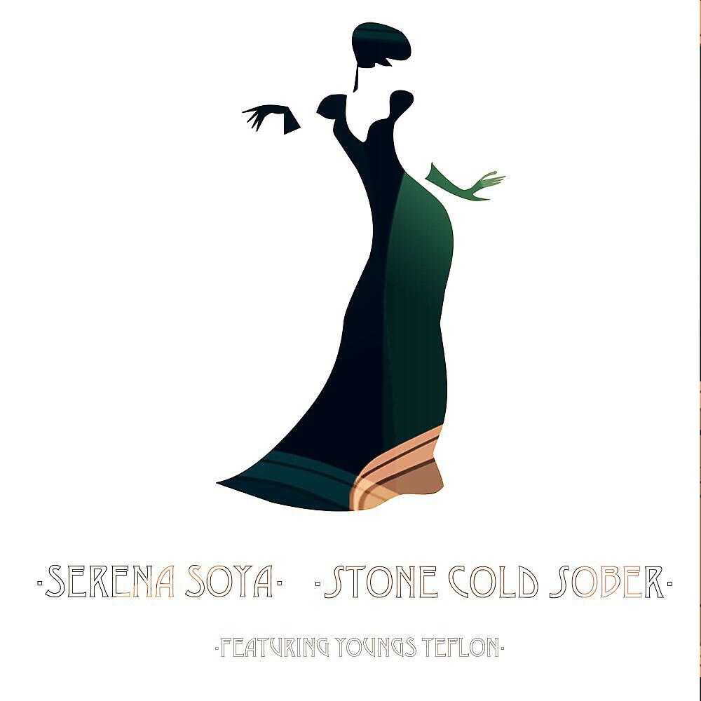 Serena Soya - Stone Cold Sober