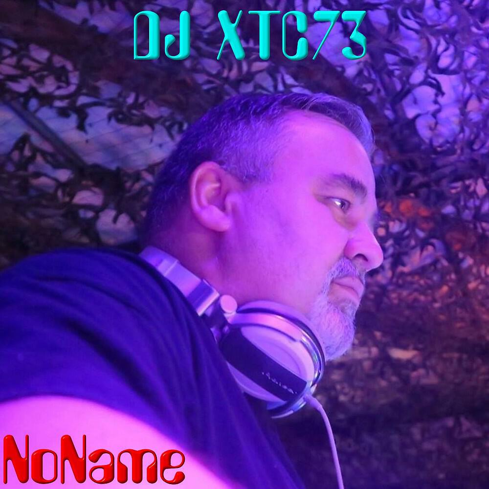 DJ XTC73 - Noname (Xtc-Originalmix)