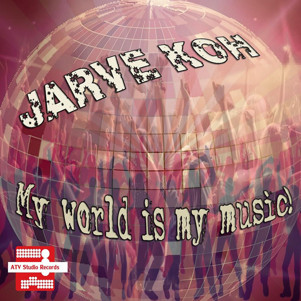 Постер альбома My World Is My Music!